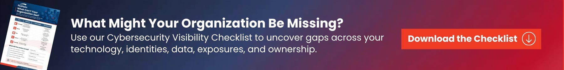 Download the Cybersecurity Visibility Checklist to uncover gaps across technology, identities, data, exposures, and ownership